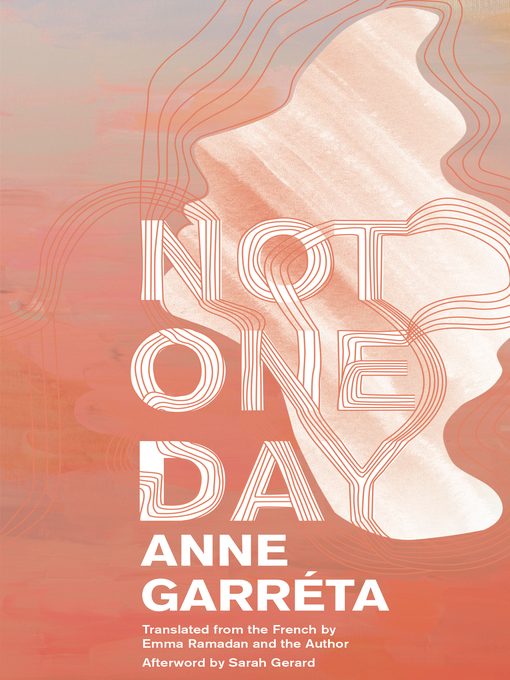 Title details for Not One Day by Anne Garréta - Available